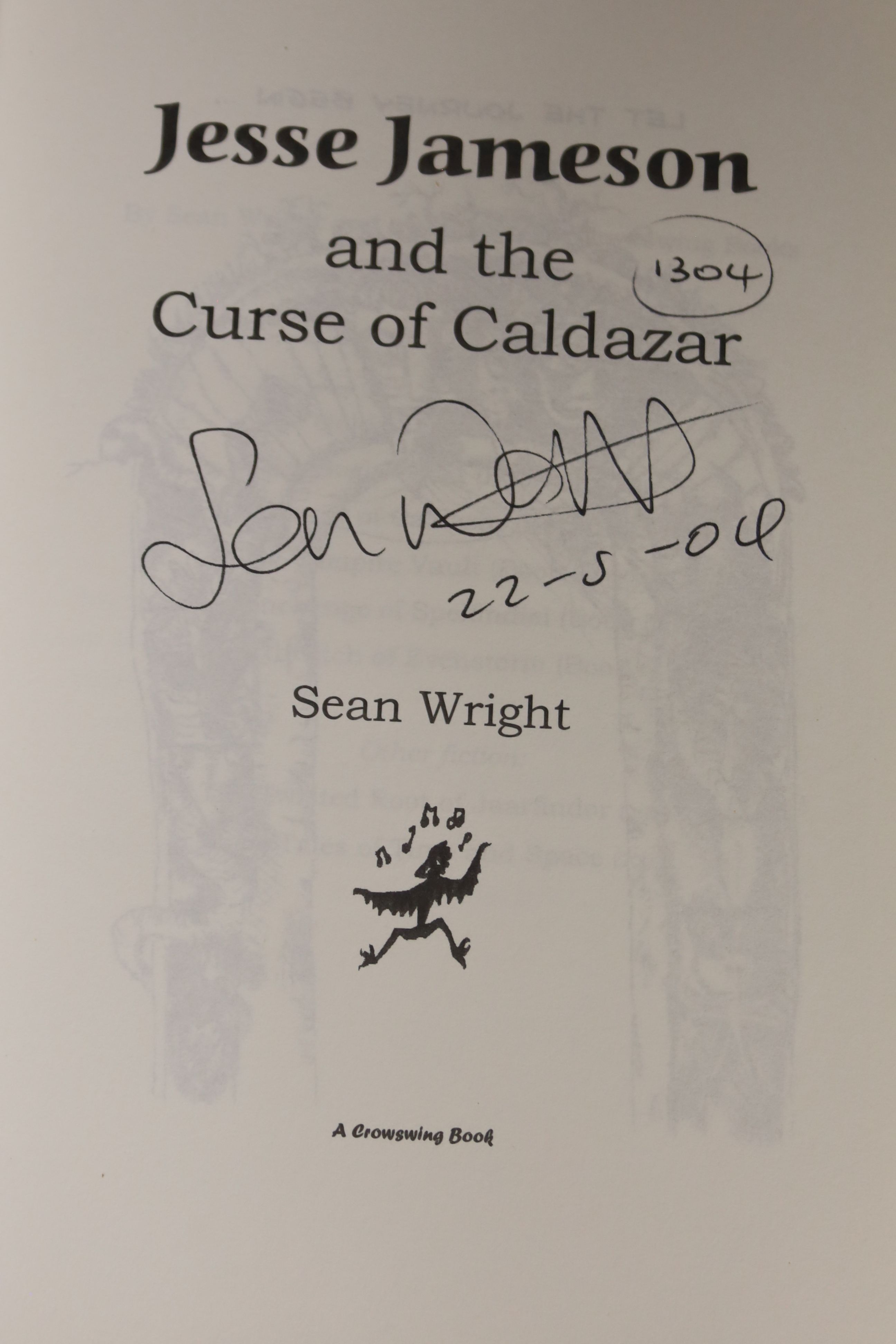 Updale, Eleanor – Montmorency On The Rocks, first edition, 8vo, hardback, signed (dj present, spine sunned) Scholastic Press, 2004., Wright, Sean – Jesse Jameson And The Curse of Caldazar, limited signed edition numbered